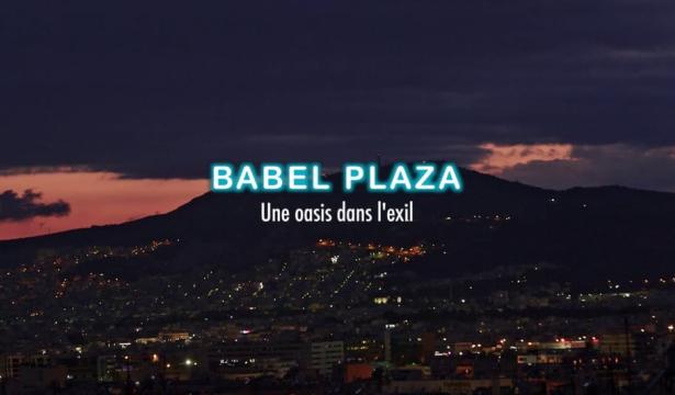Babel Plaza, Une Oasis Dans l’Exil